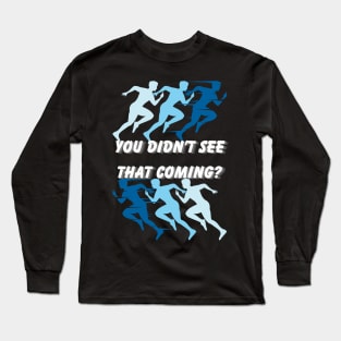 He's Fast Long Sleeve T-Shirt